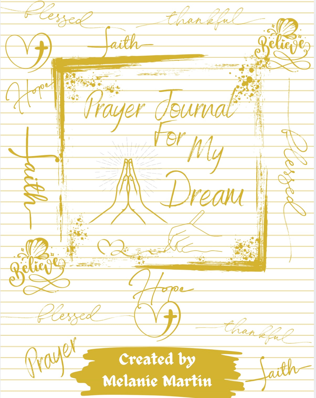 Prayer Journal for My Dream: Praying God’s Purpose Into Reality