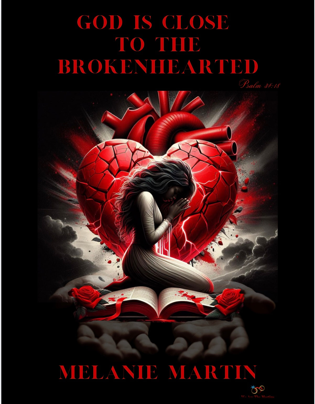 God Is Close to the Brokenhearted: Finding Hope, Healing, and God’s Presence in Life’s Hardest Moments