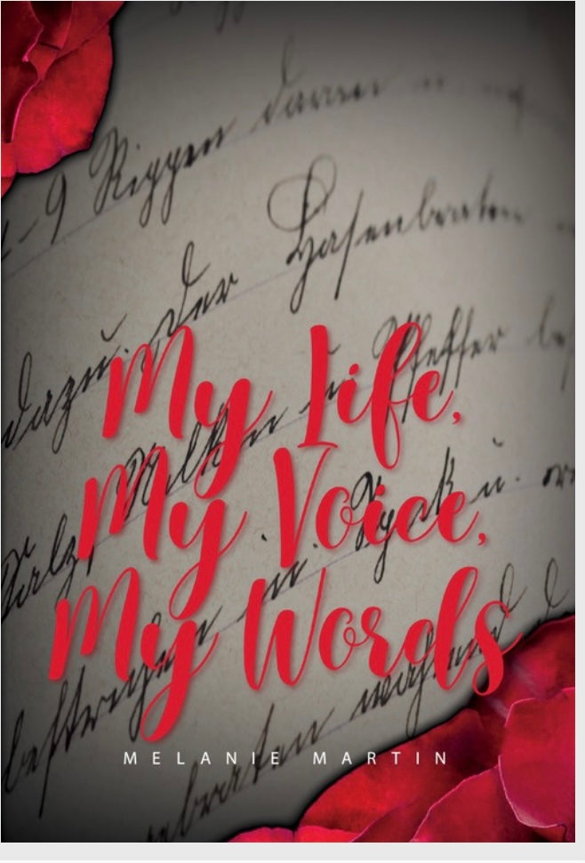 My Life. My Voice. My Words.: A Journey of Faith, Healing, and Becoming