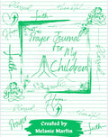 Prayer Journal for My Children: Covering My Children Through Prayer